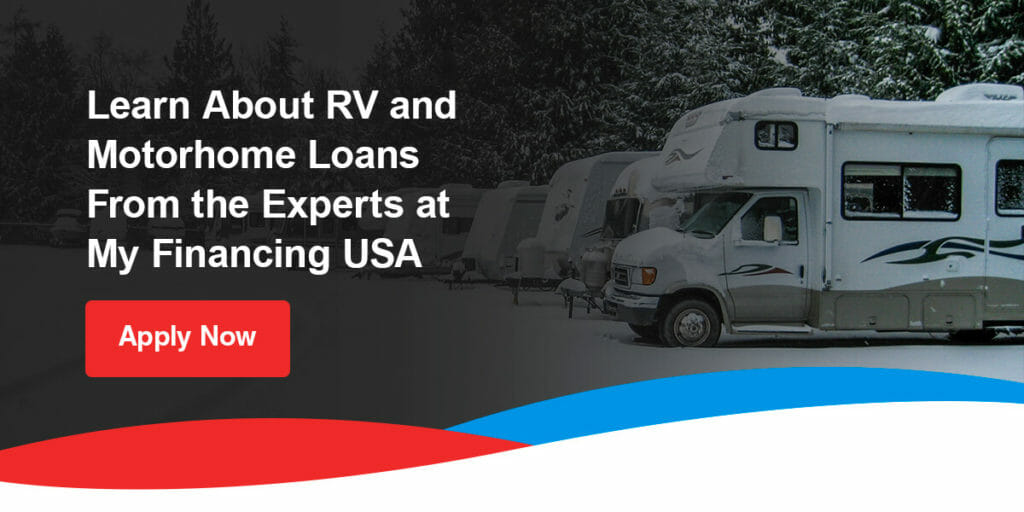 Learn About RV and Motorhome Loans From the Experts at My Financing USA. Apply now!