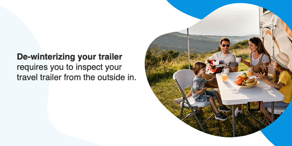 What Does It Mean to De-Winterize a Travel Trailer? It requires you to inspect your travel trailer from the outside in. 