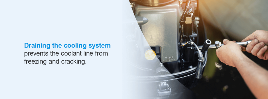 Draining the cooling system prevents the coolant line from freezing and cracking.