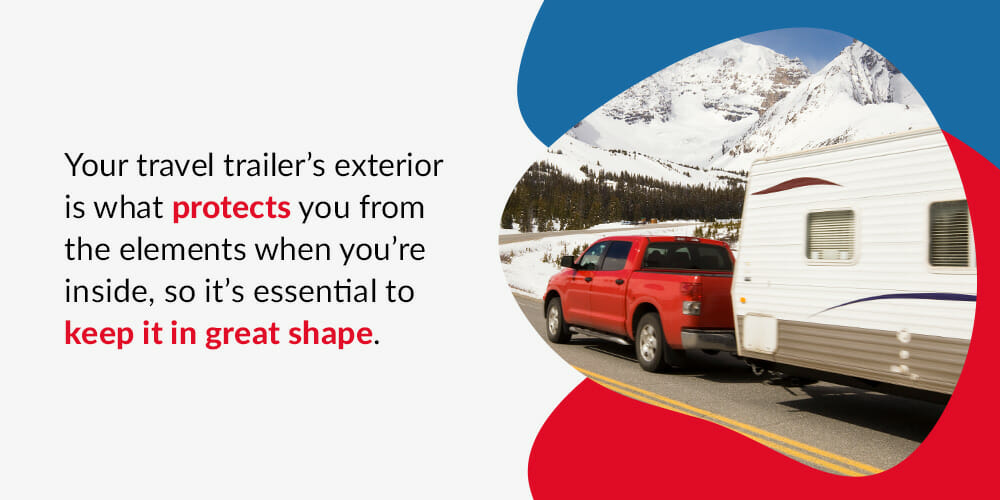 our travel trailer's exterior is what protects you from the elements when you're inside, so it's essential to keep it in great shape. 