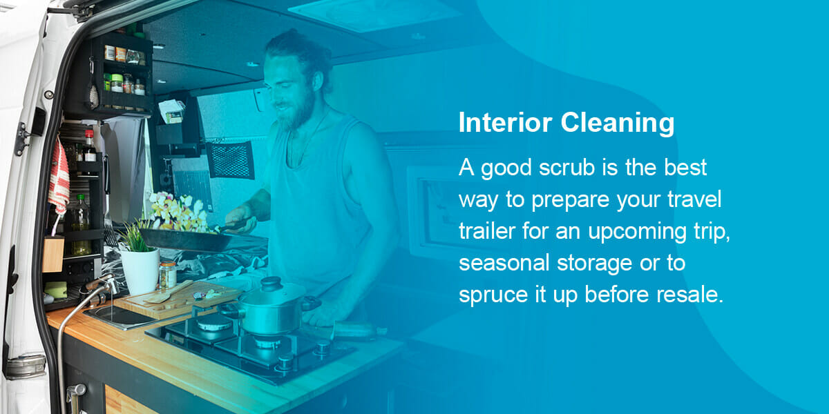 Interior Cleaning. good scrub is the best way to prepare your travel trailer for an upcoming trip, seasonal storage or to spruce it up before resale. 