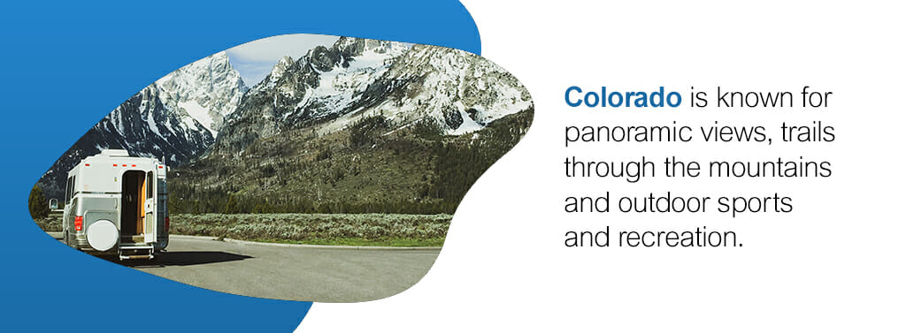 Colorado is known for panoramic views, trails through the mountains and outdoor sports and recreation. 