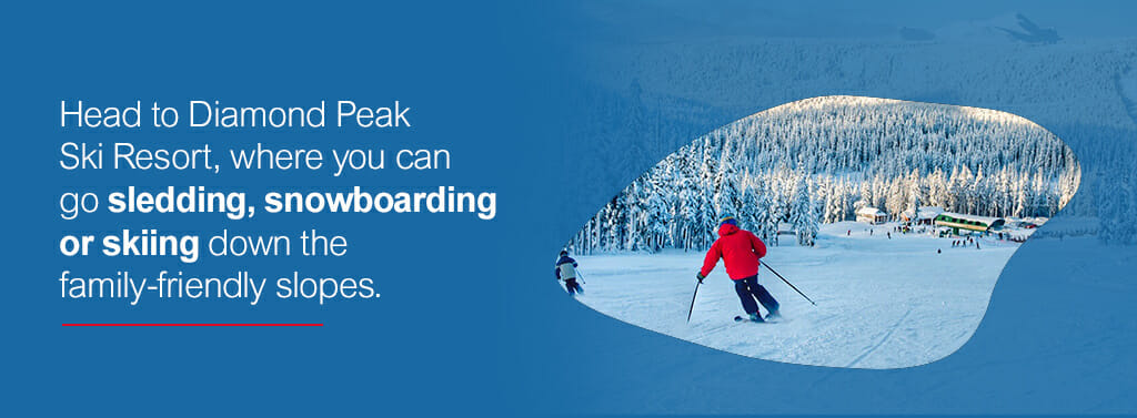 Head to Diamond Peak Ski Resort, where you can go sledding, snowboarding or skiing down the family-friendly slopes. 