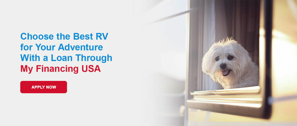 Choose the Best RV for Your Adventure With a Loan Through My Financing USA.  Apply now!