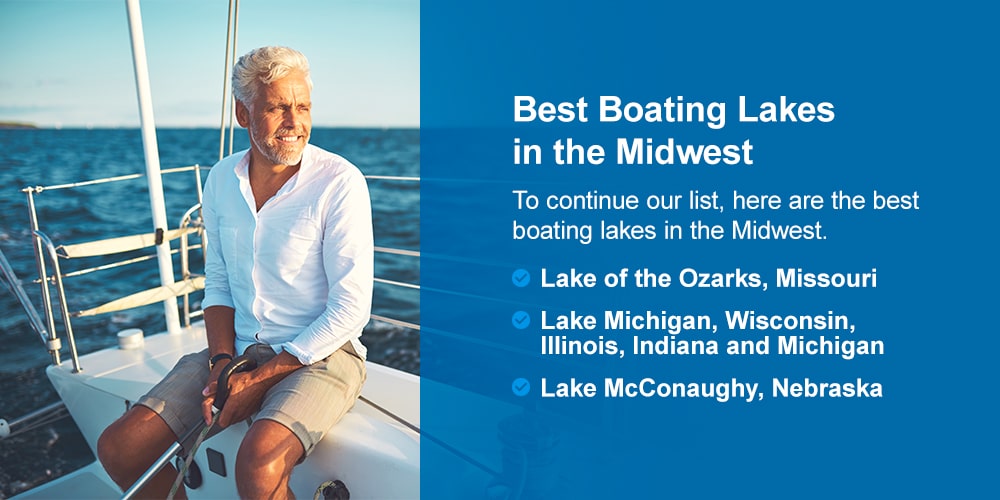 Best Boating Lakes in the Midwest. To continue our list, here are the best boating lakes in the Midwest.