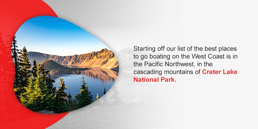 Starting off our list of the best places to go boating on the West Coast is in the Pacific Northwest, in the cascading mountains of Crater Lake National Park. Crater Lake is a miraculous natural beauty formed from a collapsed volcano thousands of years ago.