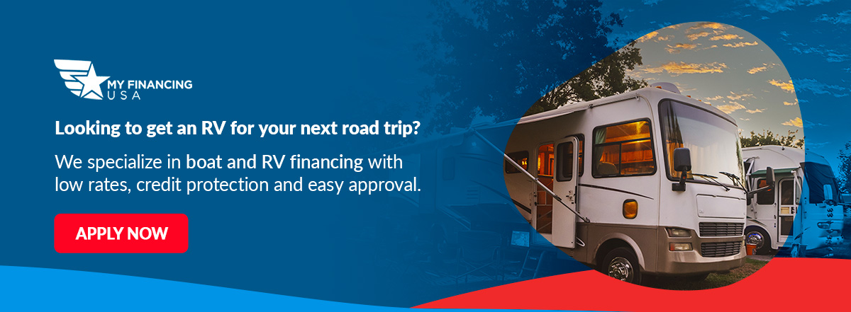 Looking to get an RV for your next road trip? My Financing USA specializes in boat and RV financing with low rates, credit protection and easy approval. Apply now!