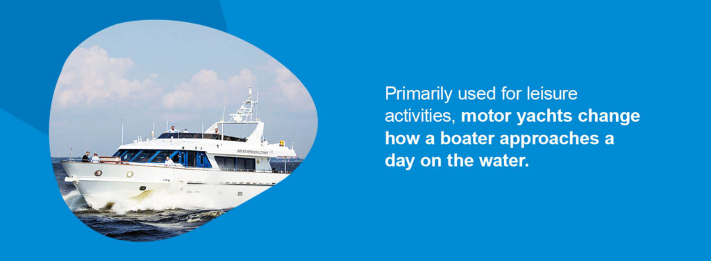 Primarily used for leisure activities, motor yachts change how a boater approaches a day on the water. 