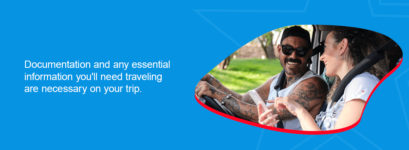 Documentation and any essential information you'll need traveling are necessary on your trip.