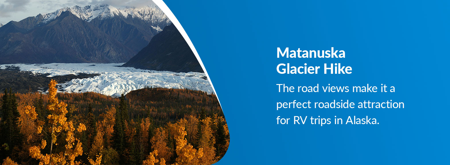 Matanuska Glacier Hike - The road views make it a perfect roadside attraction for RV trips in Alaska.