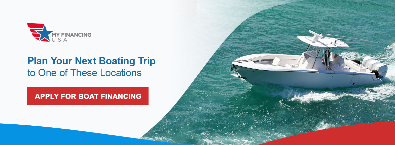 Plan Your Next Boating Trip to One of These Locations - Apply for boat financing!