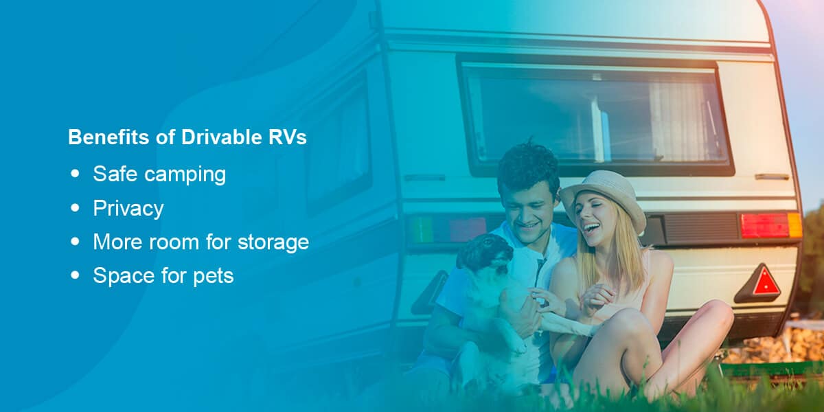 Benefits of Drivable RVs