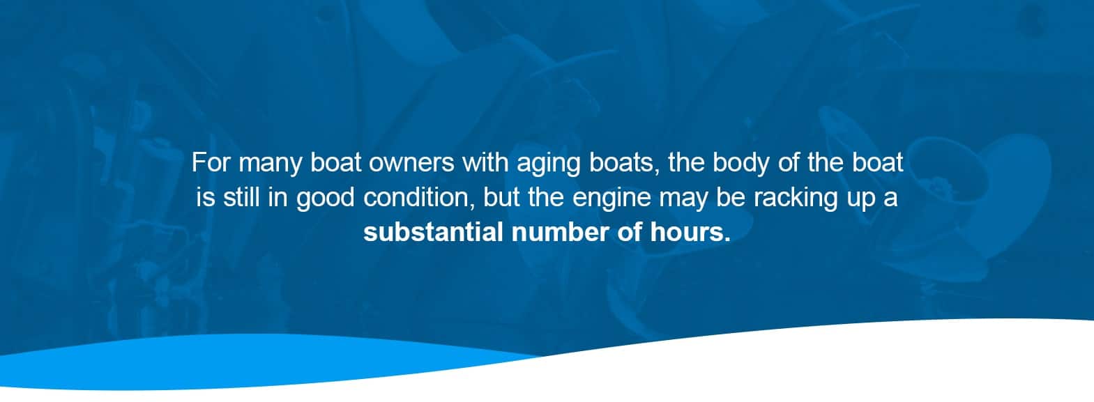 Should I Repower My Boat? For many boat owners with aging boats, the body of the boat is still in good condition, but the engine may be racking up a substantial number of hours. 