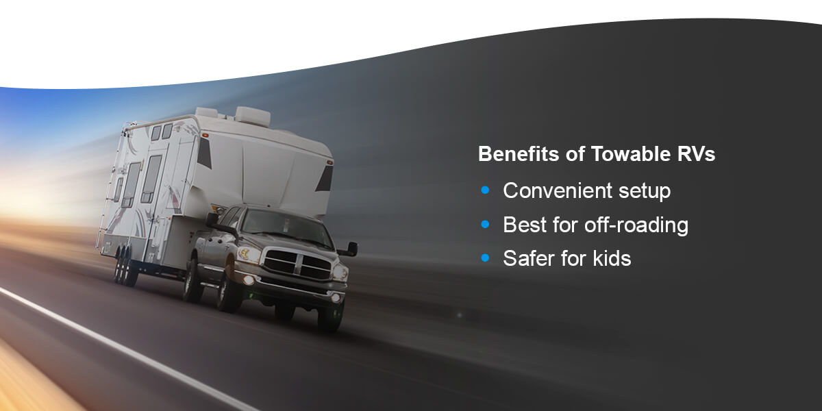 Benefits of Towable RVs