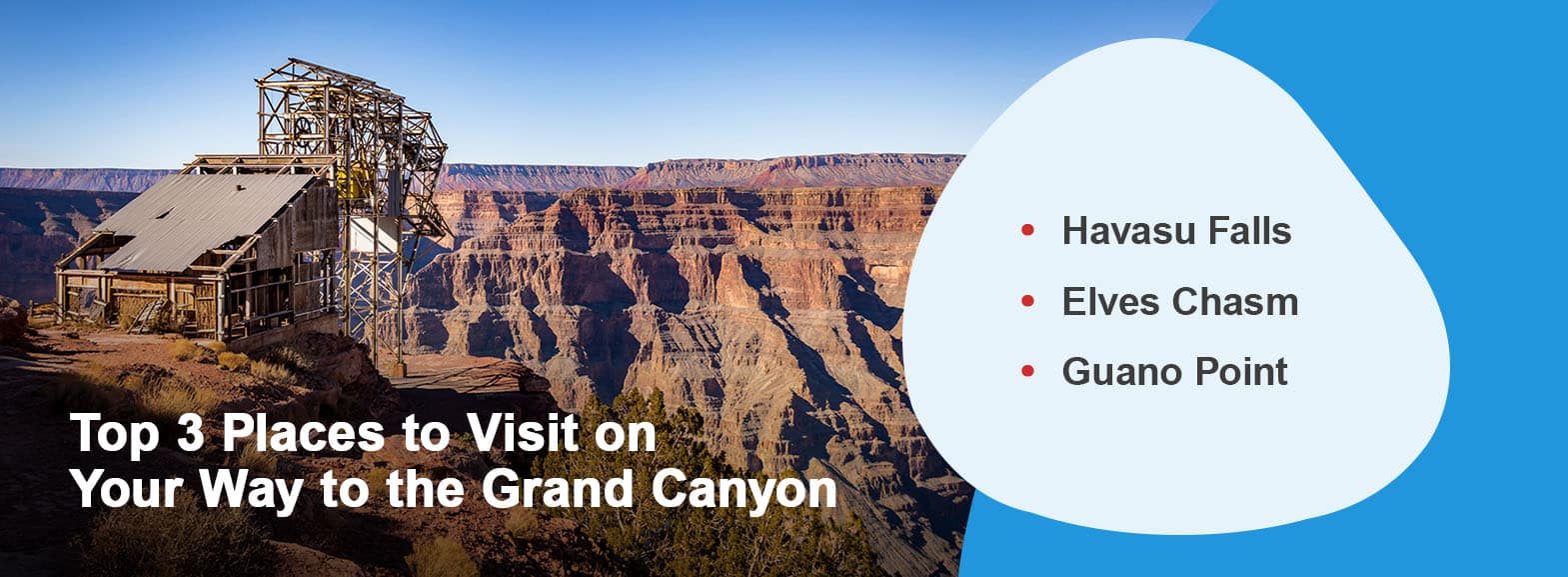 Top 3 Places to Visit on Your Way to the Grand Canyon 
